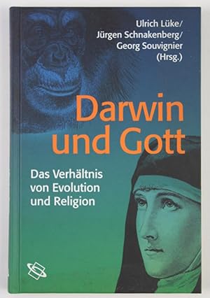 Bild des Verkufers fr Darwin und Gott. Das Verhltnis von Evolution und Religion. zum Verkauf von Buchkanzlei