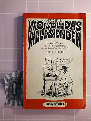 Bild des Verkufers fr Wo soll das alles enden. 1 kleiner Leitfaden durch der Geschichte der undogmatischen Linken. 1001 Zeichnung. [Rotbuch 189] zum Verkauf von Druckwaren Antiquariat