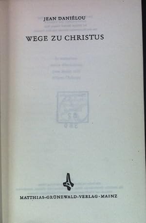 Bild des Verkufers fr Wege zu Christus. zum Verkauf von books4less (Versandantiquariat Petra Gros GmbH & Co. KG)