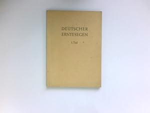 Deutscher Erntesegen, I. Teil : lAuswahl deutscher Meisterprosa für das 5.-6. Schuljahr.