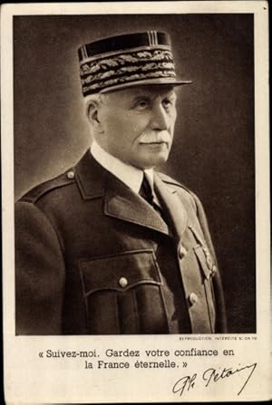 Ansichtskarte / Postkarte Général Philippe Pétain, Suivez moi, Gardez votre confiance en France