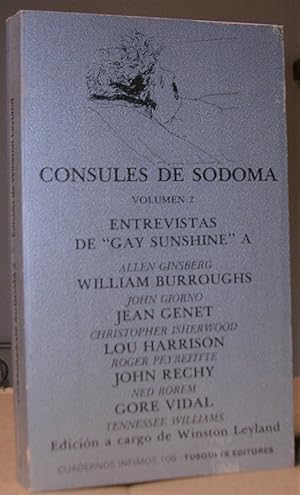 CONSULES DE SODOMA Volumen 2. Entrevistas de *Gay Sunshine* a WILLIAM BURROUGHS, JEAN GENET, LOU ...