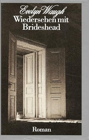 Bild des Verkufers fr Wiedersehen mit Brideshead Die heiligen und profanen Erinnerungen des Hauptmanns Charles Ryder Roman zum Verkauf von Flgel & Sohn GmbH