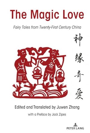 Bild des Verkufers fr The Magic Love : Fairy Tales from Twenty-First Century China zum Verkauf von AHA-BUCH GmbH