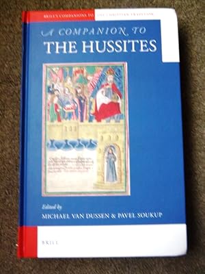 A Companion to the Hussites (Brill's Companions to the Christian Tradition)