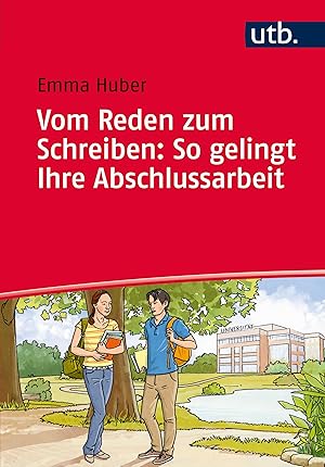 Seller image for Vom Reden zum Schreiben: So gelingt Ihre Abschlussarbeit for sale by moluna