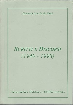 SCRITTI E DISCORSI ( 1940 - 1998 ) AERONAUTICA MILITARE - UFFICIO STORICO