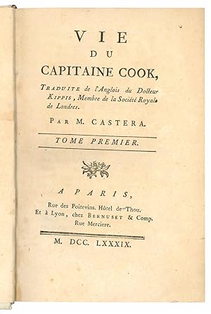 Imagen del vendedor de Vie du capitaine Cook, traduite de l'Anglois du docteur Kippis, membre de la Soci t Royale de Londres. Par M. Castera. Tome premier [-second]. a la venta por Libreria Alberto Govi di F. Govi Sas