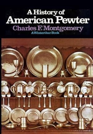 Image du vendeur pour A History of American Pewter mis en vente par Structure, Verses, Agency  Books