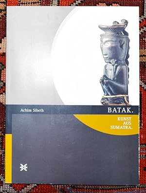 Batak. Kunst aus Sumatra.