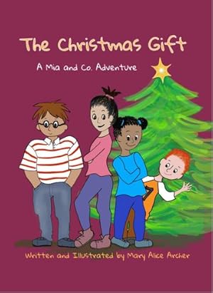 Seller image for The Christmas Gift: A Mia and Co. Adventure by Archer, Mary Alice [Hardcover ] for sale by booksXpress
