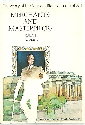 Image du vendeur pour Merchants And Masterpieces: The Story of the Metropolitan Museum of Art mis en vente par Sabra Books