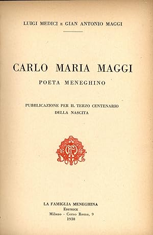 Image du vendeur pour Carlo Maria Maggi poeta meneghino mis en vente par TORRE DI BABELE