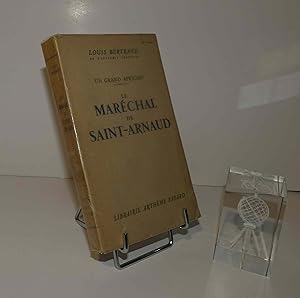 Le Maréchal de Saint-Arnaud. Un grand Africain. Paris. Arthème Fayard. 1942.