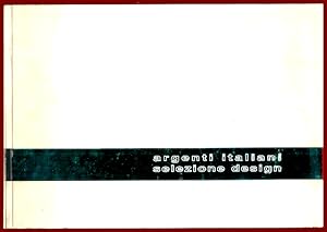 Seller image for Argenti Italiani. Selezione Design = Platera Italiana. Seleccin. Diseo. Tour Continentale Americano. Caracas, Santiago del Chile, Montevideo, Buenos Aires, Rio de Janiero, Mexico City, Los Angeles, San Francisco, New York, Montreal, Toronto, Chicago, Washington. 1997-98 for sale by Lirolay