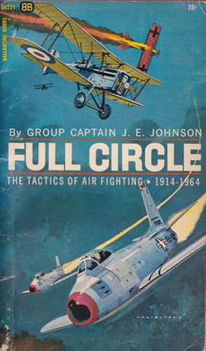 Full Circle : The Tactics of Air Fighting 1914-1964