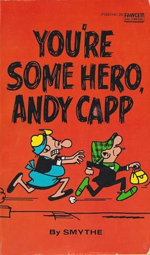 You're Some Hero, Andy Capp
