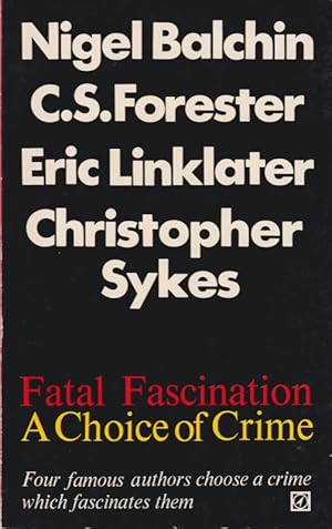 Fatal Fascination : A Choice of Crime