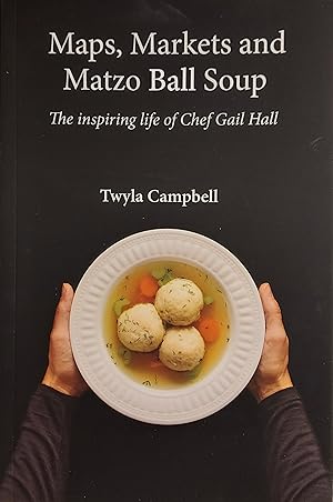 Maps, Markets And Matzo Ball Soup: The Inspiring Life Of Gail Hall