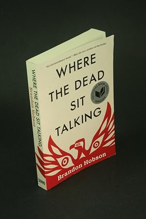 Bild des Verkufers fr Where the dead sit talking. zum Verkauf von Steven Wolfe Books