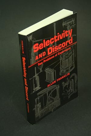 Bild des Verkufers fr Selectivity and discord: two problems of experiment. zum Verkauf von Steven Wolfe Books