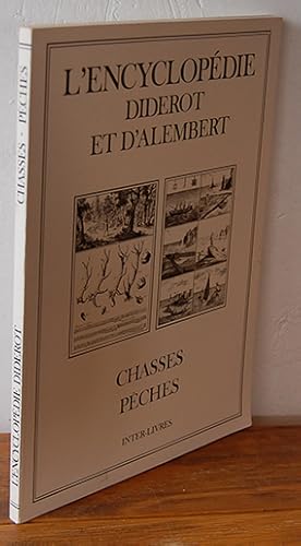 Seller image for L'ENCYCLOPDIE DIDEROT ET D'ALEMBERT. Recueil de planches, sur les sciences, les arts libraux et les arts mechaniques. CHASSES PCHES for sale by EL RINCN ESCRITO