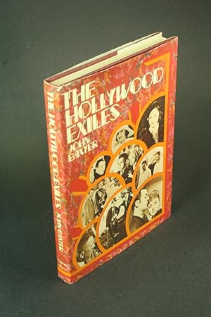 Bild des Verkufers fr The Hollywood exiles. zum Verkauf von Steven Wolfe Books