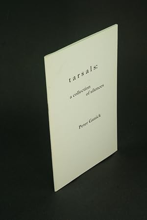 Seller image for Tarsals: A Collection of Silences. for sale by Steven Wolfe Books