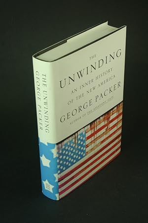 Imagen del vendedor de The unwinding: an inner history of the new America. a la venta por Steven Wolfe Books