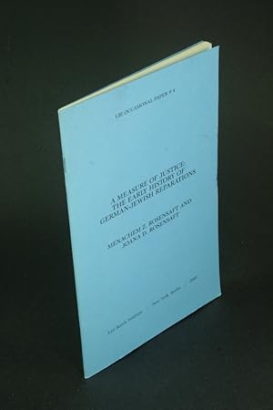 Image du vendeur pour A measure of justice: the early history of German-Jewish reparations. mis en vente par Steven Wolfe Books