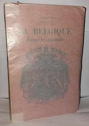 Immagine del venditore per La Belgique dans le monde venduto da Librairie Albert-Etienne