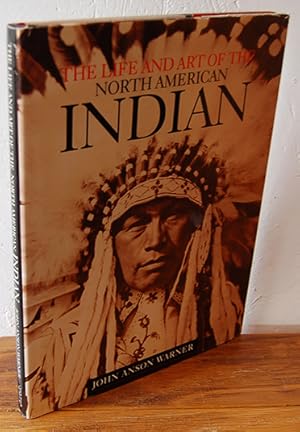 Immagine del venditore per THE LIFE AND ART OF THE NORTH AMERICAN. INDIAN venduto da EL RINCN ESCRITO