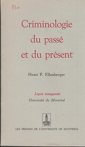 Seller image for Criminologie du pass et du prsent - Leon inaugurale - Universit de Montral. for sale by PRISCA