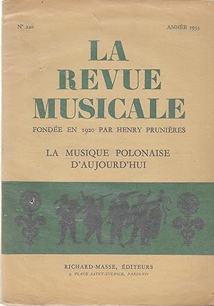 Seller image for La Revue Musicale fondée en 1920 par Henry Prunières - N° 220 - Année 1953 - La musique Polonaise d'aujourd'hui for sale by PRISCA