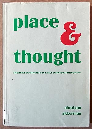 Place and Thought: The Built Environment in Early European Philosophy.