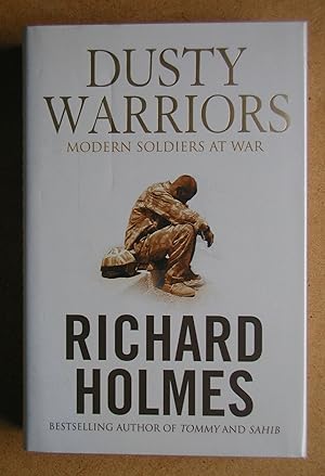 Image du vendeur pour Dusty Warriors: Modern Soldiers at War. mis en vente par N. G. Lawrie Books