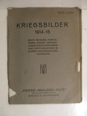 Kriegsbilder 1914-15. Nach Original -Kohle-, Feder-, Kreide- und Bleikunstlerzeichnungen und Phot...