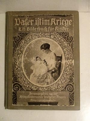 Vater ist im Krieg: ein Bilderbuch fur Kinder.