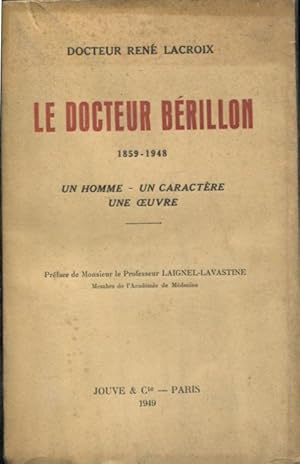 Seller image for Le Docteur Brillon 1859-1948. - Un Homme - Un Caractre - Une Oeuvre. for sale by PRISCA