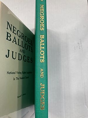 Seller image for NEGROES, BALLOTS, AND JUDGES National Voting Rights Legislation in the Federal Courts. for sale by T. Brennan Bookseller (ABAA / ILAB)