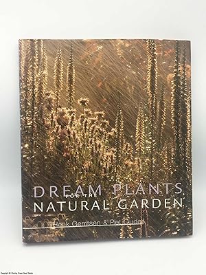 Seller image for Dream Plants for the Natural Garden for sale by 84 Charing Cross Road Books, IOBA