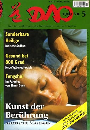 Bild des Verkufers fr DAO - Das Asien-Magazin fr Gesundheit und Lebenskunst. September/Oktober 1999, Nr. 5: Thema: Kunst der Berhrung - Asiatische Massagen. zum Verkauf von Buch von den Driesch