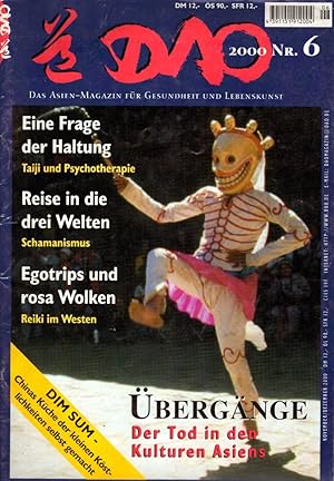 Seller image for DAO - Das Asien-Magazin fr Gesundheit und Lebenskunst. November/Dezember 2000, Nr. 6: Thema: bergnge - Der Tod in den Kulturen Asiens. for sale by Buch von den Driesch