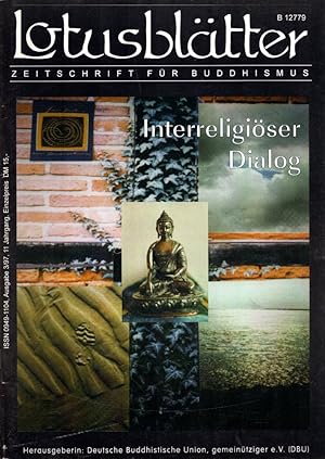 Bild des Verkufers fr Lotusbltter. Zeitschrift fr Buddhismus. Ausgabe 3/97 [1997]: Interreligiser Dialog. zum Verkauf von Buch von den Driesch