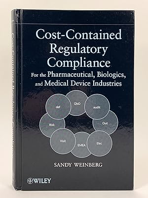 Cost-Contained Regulatory Compliance for the Pharmaceutical , Biologics and Medial Device Insdust...