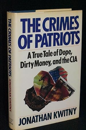 Seller image for The Crimes of Patriots; A True Tale of Dope, Dirty Money, and the CIA for sale by Books by White/Walnut Valley Books