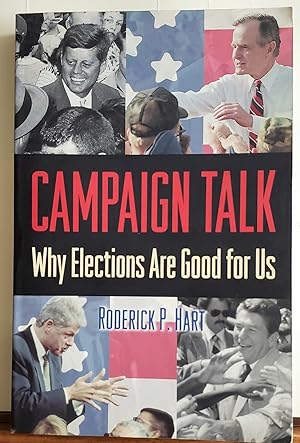 Immagine del venditore per Campaign Talk: Why Elections are Good for Us venduto da The Book Peddlers