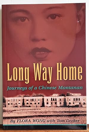 Imagen del vendedor de Long Way Home: Journeys of a Chinese Montanan a la venta por The Book Peddlers