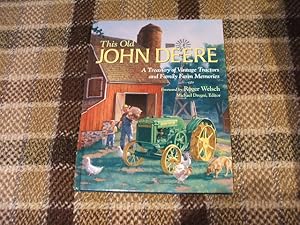 Seller image for This Old John Deere: A Treasury Of Vintage Tractors And Family Farm Memories for sale by M & P BOOKS   PBFA MEMBER