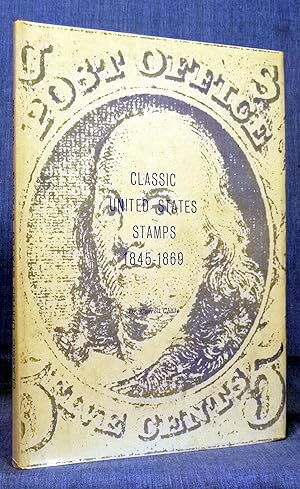 Bild des Verkufers fr Classic United States Stamps 1845-1869 zum Verkauf von Dennis McCarty Bookseller